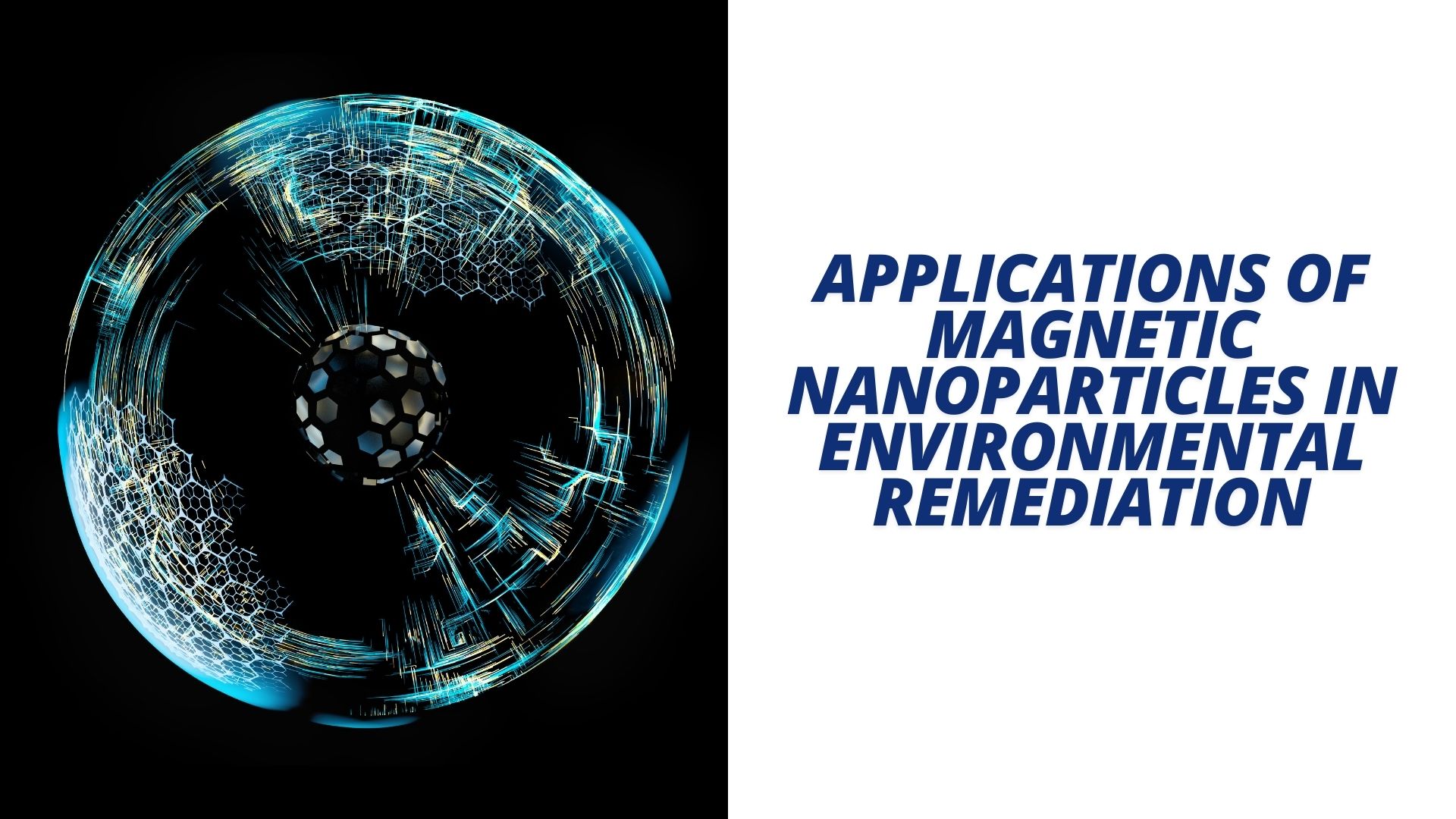 Applications of Magnetic Nanoparticles in Environmental Remediation