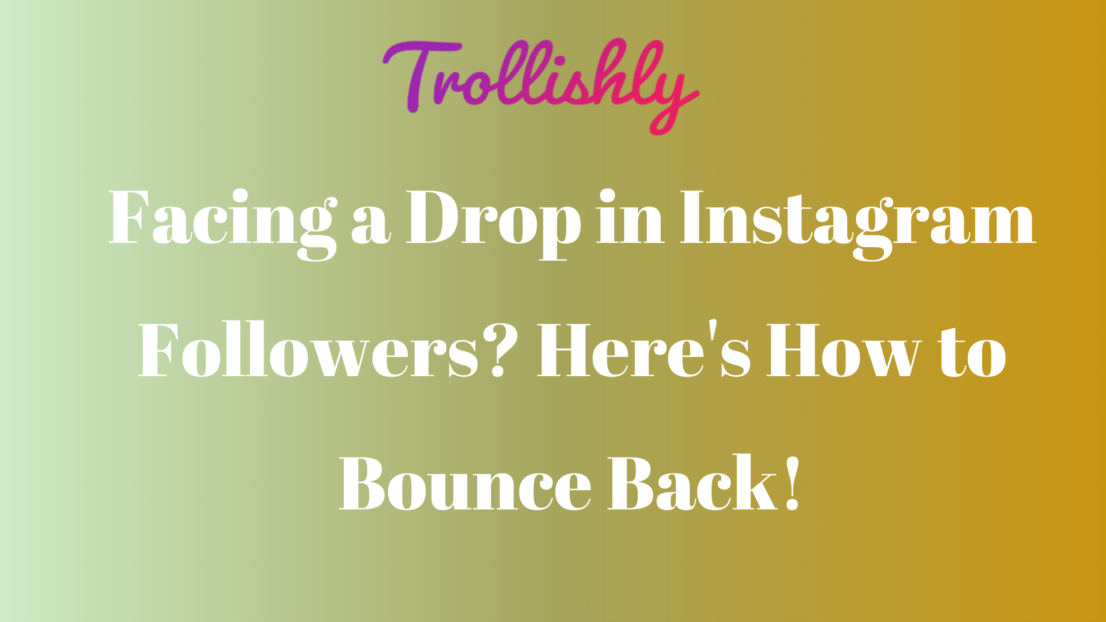 Facing a Drop in Instagram Followers? Here’s How to Bounce Back!