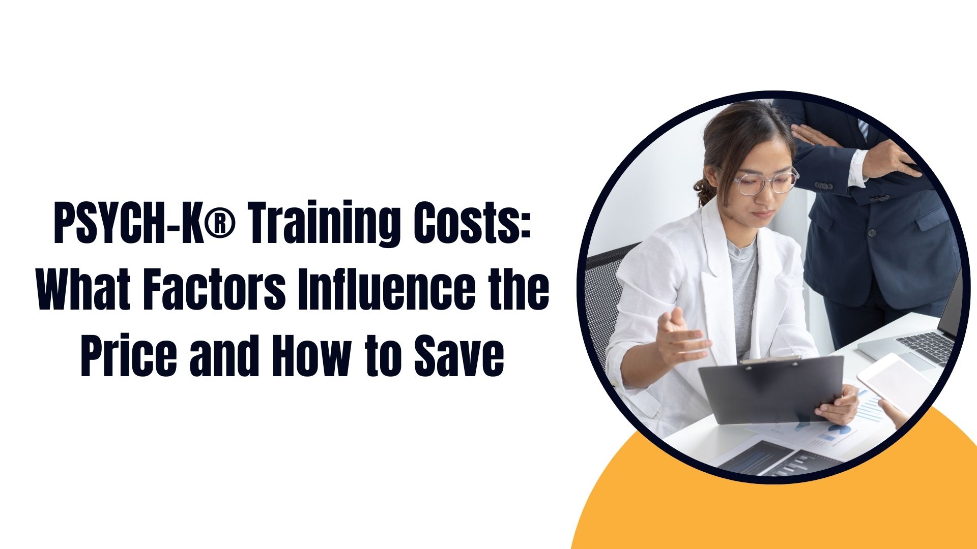 PSYCH-K® Training Costs: What Factors Influence the Price and How to Save